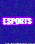 Esports Entertainment of the Future: Esports Integration with Different Archetypes by Jerry Jiang