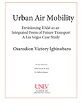 Urban Air Mobility: Envisioning UAM as an Integrated Form of Future Transport - A Las Vegas Case Study by Osarodion Victory Igbinobaro