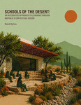 Schools of the Desert: An Integrated Approach to Learning Through Biophilic & Contextual Design by Rejndi Hylviu