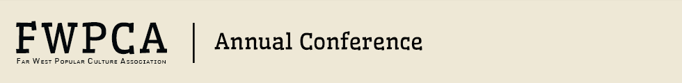 Far West Popular Culture Association Annual Conference
