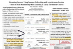 Streaming Success: Using Summer Fellowships and Asynchronous Lecture Videos to Scale Relationship-Rich Learning in Large Enrollment Courses