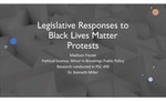 Legislative Responses to Black Lives Matter Protests by Madison Frazee