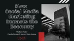 How Social Media Marketing Impacts the Economy by Madisen Yoder
