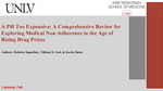 A Pill Too Expensive: A Comprehensive Review for Exploring Medical Non-Adherence in the Age of Rising Drug Prices by Vidhani Goel and Roberto Sagaribay