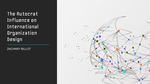 The Autocrat Influence on International Organization Design by Zachary Billot