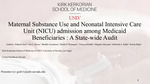 Maternal Substance Use and Neonatal Intensive Care Unit (NICU) Admission Among Medicaid Beneficiaries: A State-wide Audit by Vidhani Goel, Ana L. Reyes, Bertille Assoumou, Dodds P. Simangan, Farooq Abdulla, Megumi Akiyama, Deborah A. Kuhls, and Kavita Batra