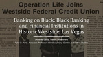 Banking on Black: Black Banking And Financial Institutions in Historic Westside, Las Vegas