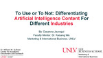 To Use or to Not: Differentiating Artificial Intelligence Content for Different Industries