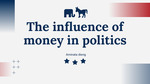 The Influence of Money in Politics