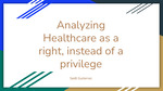 Analyzing Healthcare as a Right, Instead of a Privilege