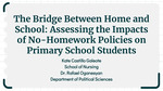 The Bridge Between Home and School: Assessing the Impacts of No-Homework Policies on Primary School Students