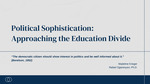 Political Sophistication: Approaching the Education Divide