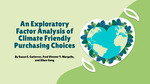 An Exploratory Factor Analysis of Climate Friendly Purchasing Choices by Susan E. Gutierrez, Fred Vincent Y. Margallo, and Zihan Gong