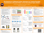 Development of a Biobased Carbon Adsorbent for Treating Emerging Contaminants in Recycled Water on the International Space Station by Savanna Vacek, Madeline Carroll, and Gabson Baguma