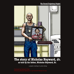 Forced Trajectory Project: The Story of Nicholas Heyward, Jr. as told by his father, Nicholas Heyward, Sr. by Vanissa Chan